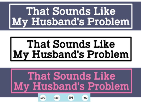 A Review of the Sarcastic Wife Funny Husband Graphics
