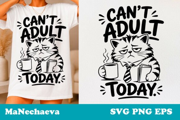 Sarcastic Cat Quote SVG Can’t Adult: A Graphics Review